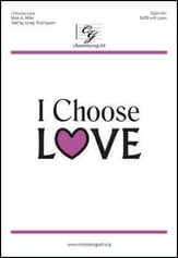 I Choose Love SATB choral sheet music cover